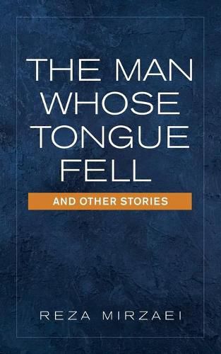 Cover image for The Man Whose Tongue Fell and Other Stories