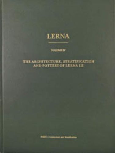 Cover image for Lerna: the Architecture, Stratification, and Pottery of Lerna III