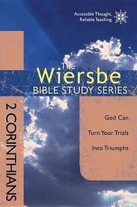 Cover image for Wiersbe Bible Studies: 2 Corinthians: God Can Turn Your Trials into Triumphs