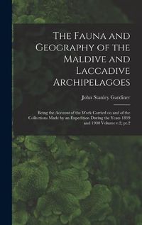 Cover image for The Fauna and Geography of the Maldive and Laccadive Archipelagoes