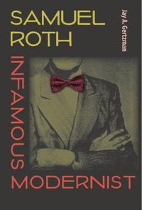 Cover image for Samuel Roth, Infamous Modernist