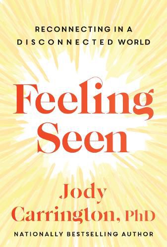 Cover image for Feeling Seen: Reconnecting in a Disconnected World