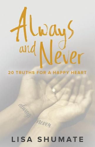 Cover image for Always and Never: 20 Truths for a Happy Heart