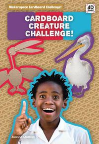 Cover image for Cardboard Creature Challenge!