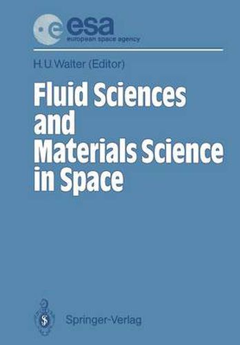 Cover image for Fluid Sciences and Materials Science in Space: A European Perspective