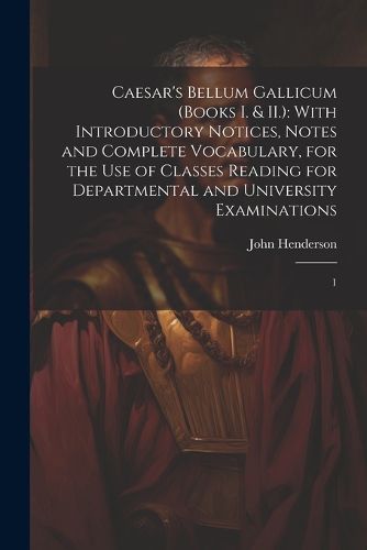 Cover image for Caesar's Bellum Gallicum (Books I. & II.)