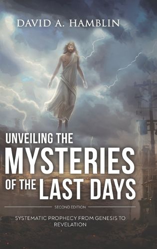 Cover image for Unveiling the Mysteries of the Last Days