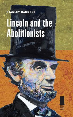 Cover image for Lincoln and the Abolitionists