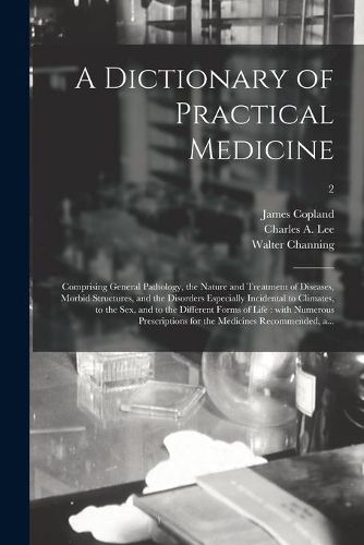 Cover image for A Dictionary of Practical Medicine