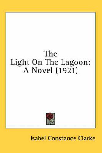 Cover image for The Light on the Lagoon: A Novel (1921)