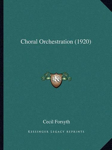 Cover image for Choral Orchestration (1920)