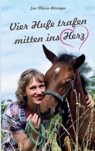 Cover image for Vier Hufe trafen mitten ins Herz