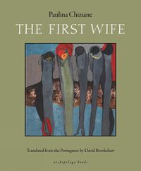 Cover image for The First Wife: A Tale of Polygamy