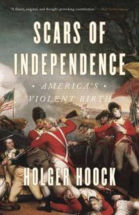 Cover image for Scars of Independence: America's Violent Birth