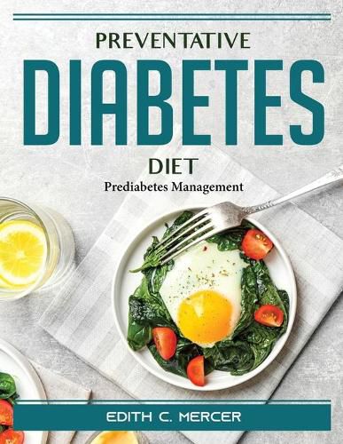 Cover image for Preventative Diabetes Diet: Prediabetes Management