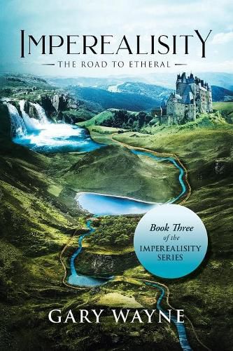 Cover image for The Road to Etheral: Book Three of the Imperealisity Series