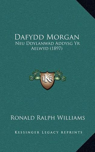 Dafydd Morgan: Neu Ddylanwad Addysg Yr Aelwyd (1897)