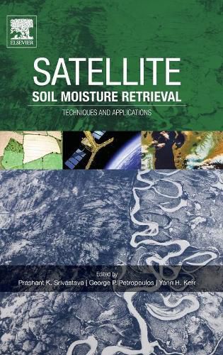 Cover image for Satellite Soil Moisture Retrieval: Techniques and Applications