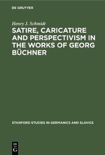 Satire, Caricature and Perspectivism in the Works of Georg Buchner