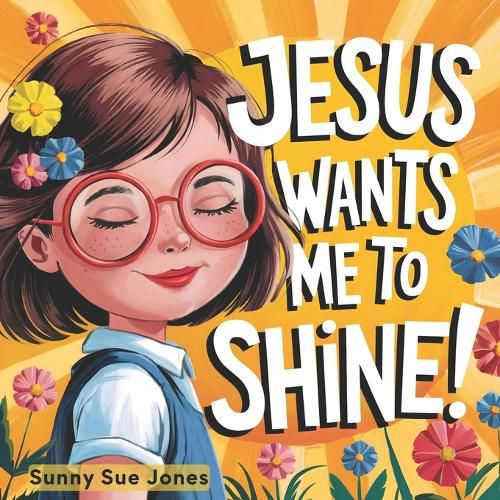 Cover image for Jesus Wants Me to Shine!