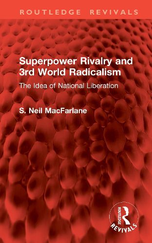 Cover image for Superpower Rivalry and 3rd World Radicalism