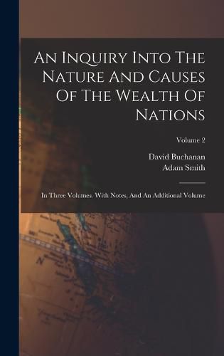 An Inquiry Into The Nature And Causes Of The Wealth Of Nations