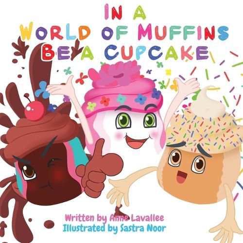 Cover image for In a World of Muffins be a Cupcake