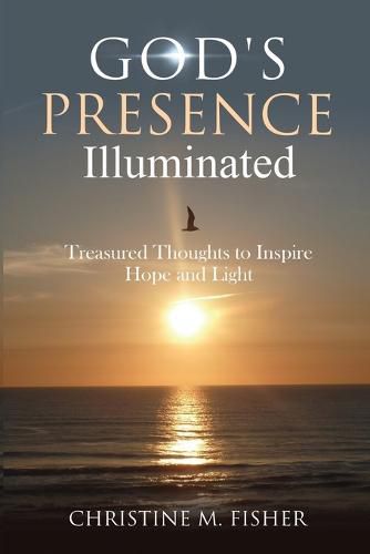 Cover image for God's Presence Illuminated: Treasured Thoughts to Inspire Hope and Light