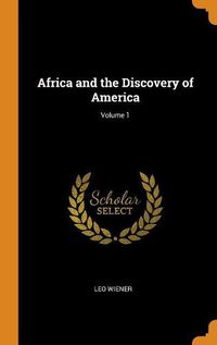 Cover image for Africa and the Discovery of America; Volume 1