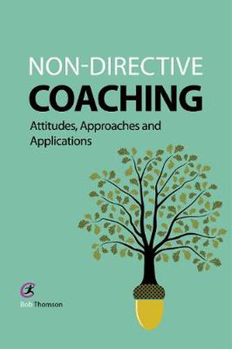 Cover image for Non-directive Coaching: Attitudes, Approaches and Applications