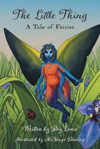 Cover image for The Little Thing: A Tale of Fairies