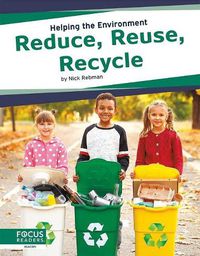 Cover image for Helping the Environment: Reduce, Reuse, Recycle