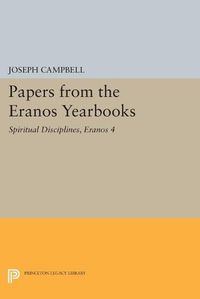 Cover image for Papers from the Eranos Yearbooks, Eranos 4: Spiritual Disciplines