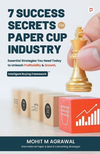 Cover image for 7 Success Secrets for Paper Cup Industry