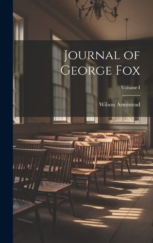 Cover image for Journal of George Fox; Volume I