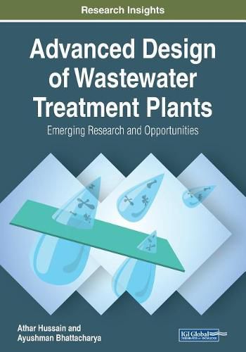 Cover image for Advanced Design of Wastewater Treatment Plants: Emerging Research and Opportunities