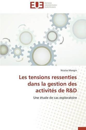 Cover image for Les Tensions Ressenties Dans La Gestion Des Activit s de R D