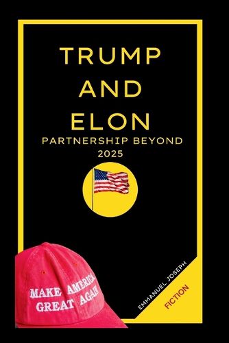 Cover image for Trump and Elon Musk Partnership Beyond 2025