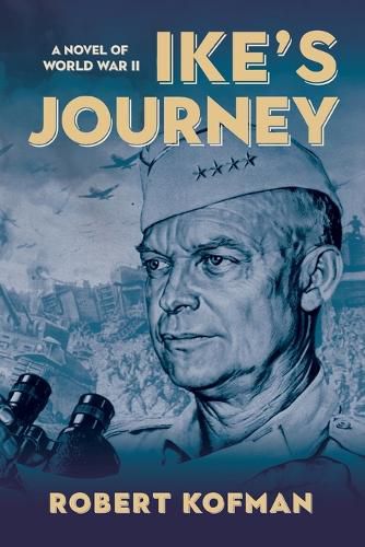 Cover image for Ike's Journey: A Novel of World War II