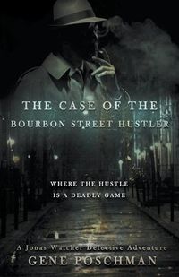 Cover image for The Case of the Bourbon Street Hustler