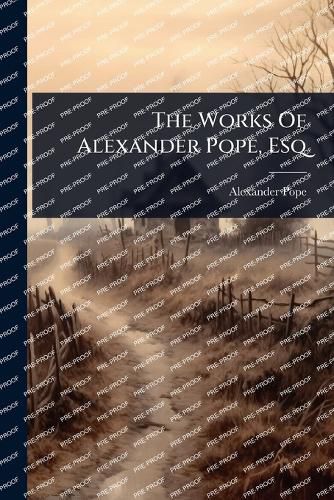 Cover image for The Works Of Alexander Pope, Esq