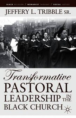 Cover image for Transformative Pastoral Leadership in the Black Church