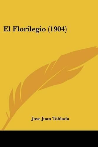 Cover image for El Florilegio (1904)