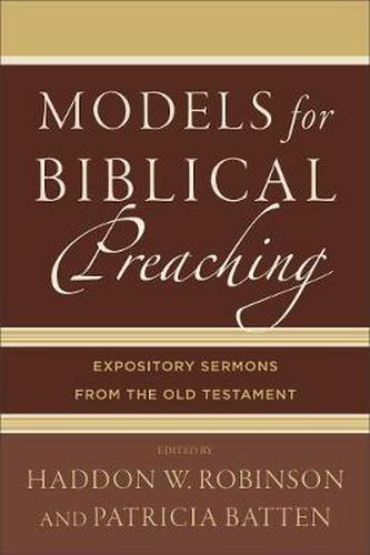 Cover image for Models for Biblical Preaching - Expository Sermons from the Old Testament