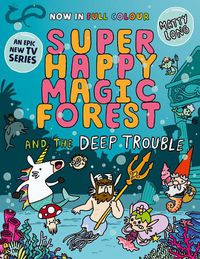 Cover image for Super Happy Magic Forest and the Deep Trouble