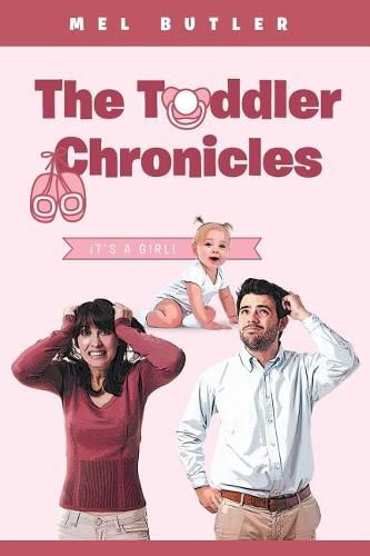 Cover image for The Toddler Chronicles: It's a Girl!