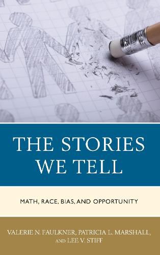 The Stories We Tell: Math, Race, Bias, and Opportunity