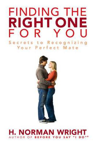 Finding the Right One for You: Secrets to Recognizing Your Perfect Mate