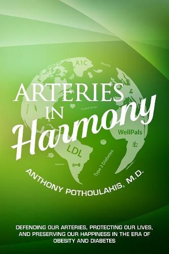Cover image for Arteries in Harmony: Defending Our Arteries, Protecting Our Lives And Preserving Our Happiness In The Era of Obesity And Diabetes