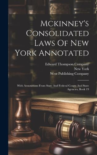 Cover image for Mckinney's Consolidated Laws Of New York Annotated